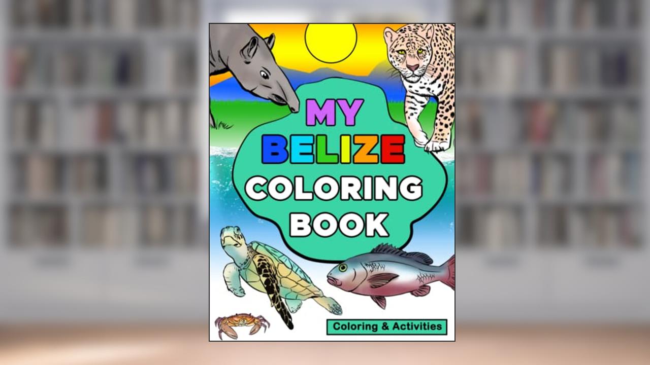 My Belize Coloring Book, written by Krystal Holder