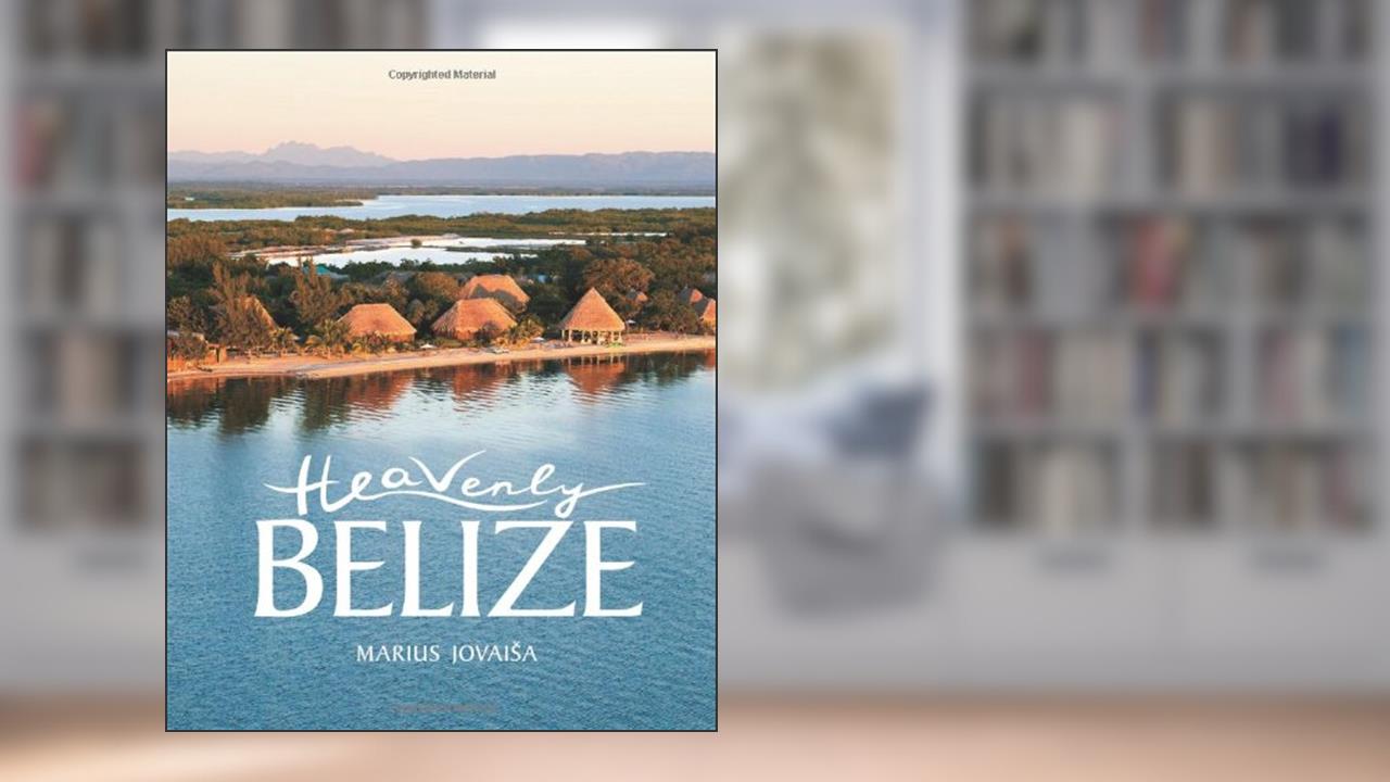 Heavenly Belize, written by Marius Jovaisa