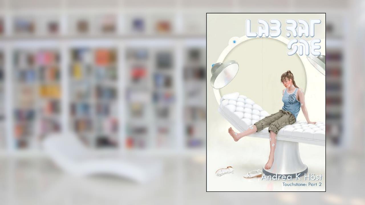 Lab Rat One: Touchstone Part 2, written by Andrea K Höst