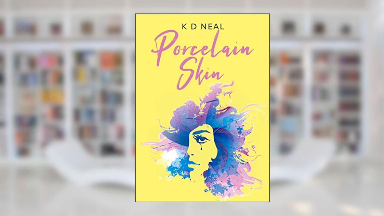 Porcelain Skin (Dismantled Pride : The College Years Book 1), written by K. D. Neal
