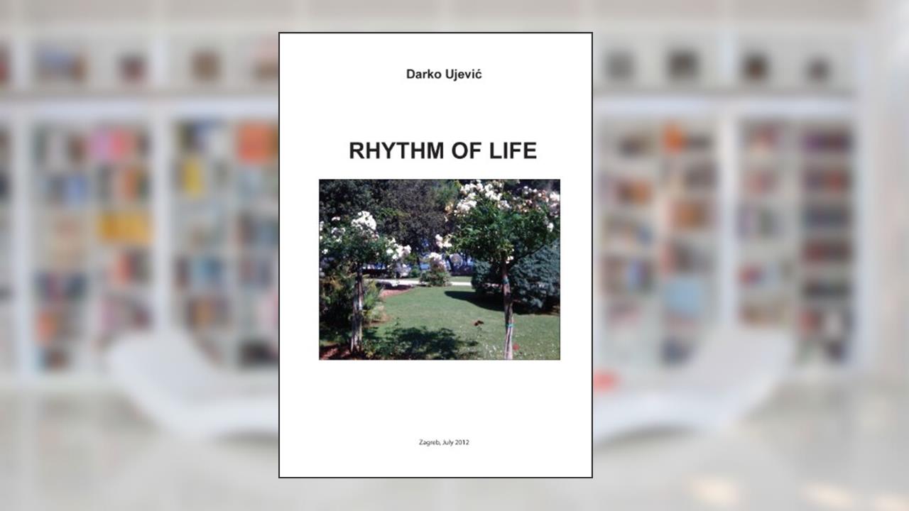 Rythm of life, written by Darko Ujevic