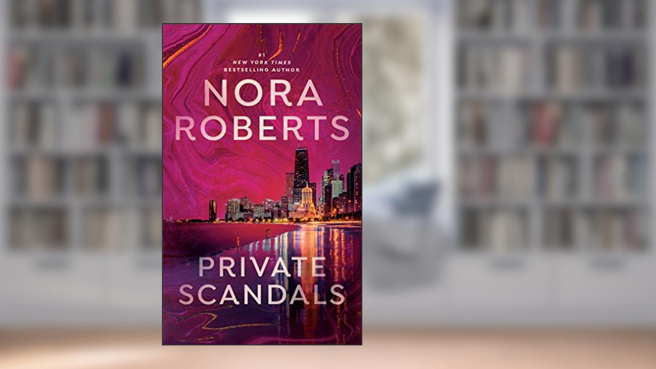 Private Scandals, written by Nora Roberts