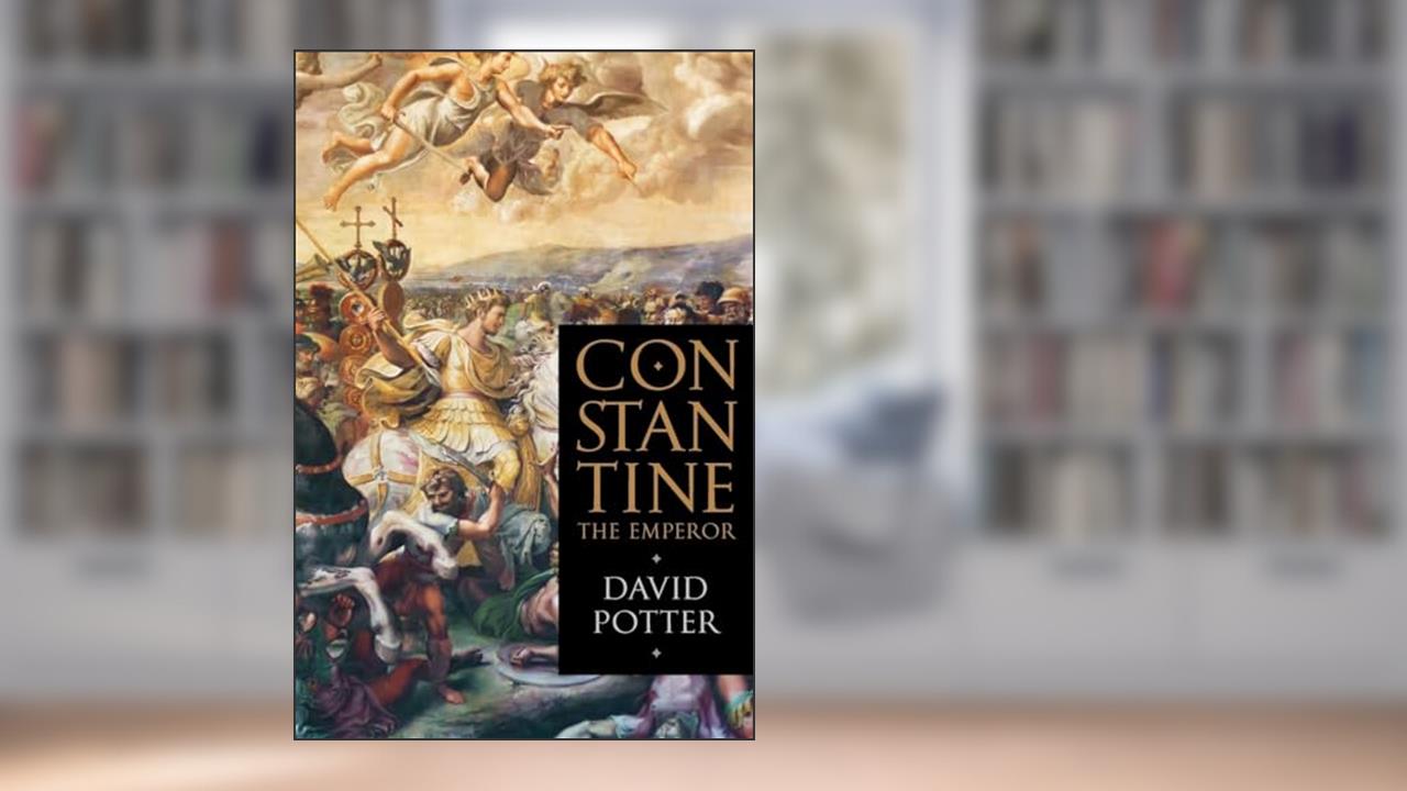 Constantine the Emperor, written by David Potter