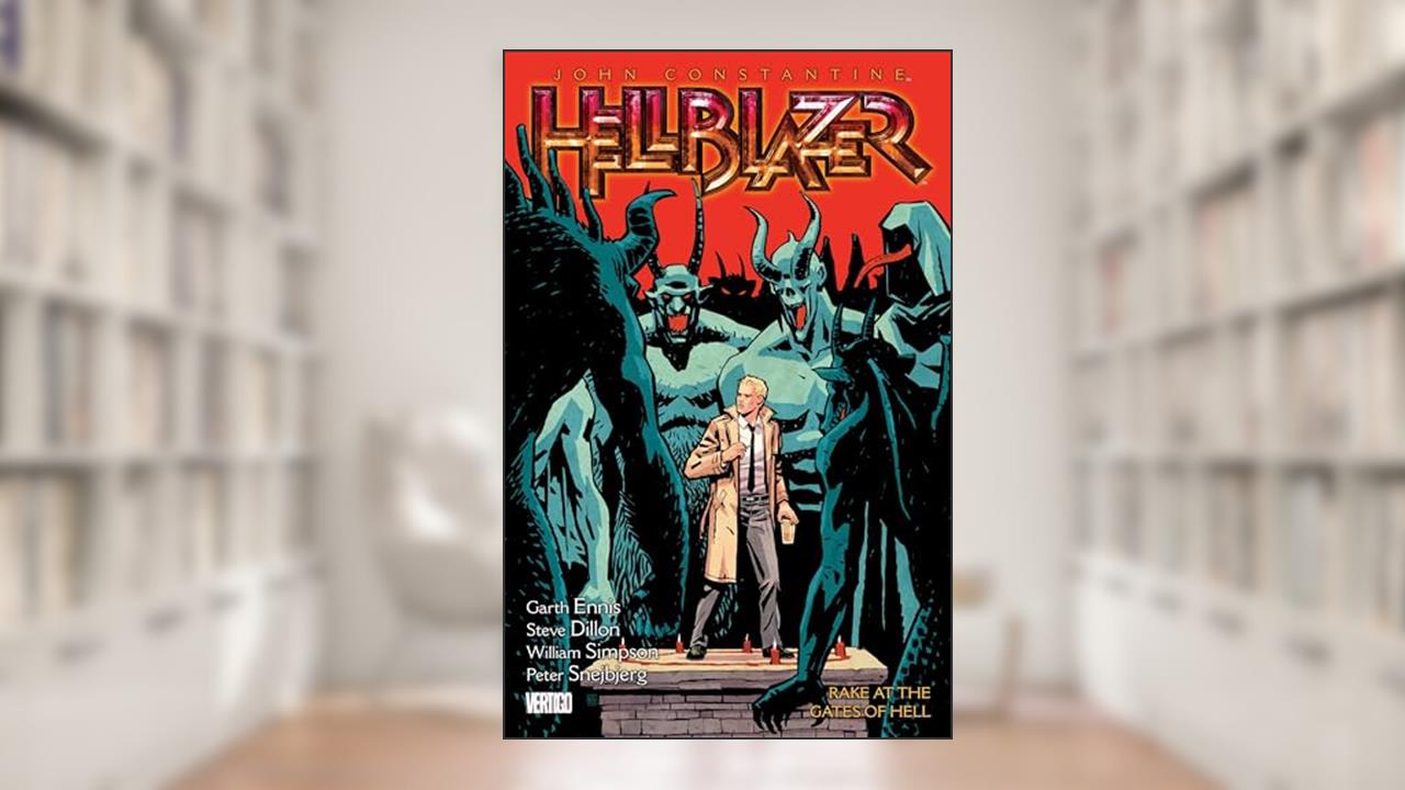 John Constantine, Hellblazer 8: Rake at the Gates of Hell, written by Garth Ennis