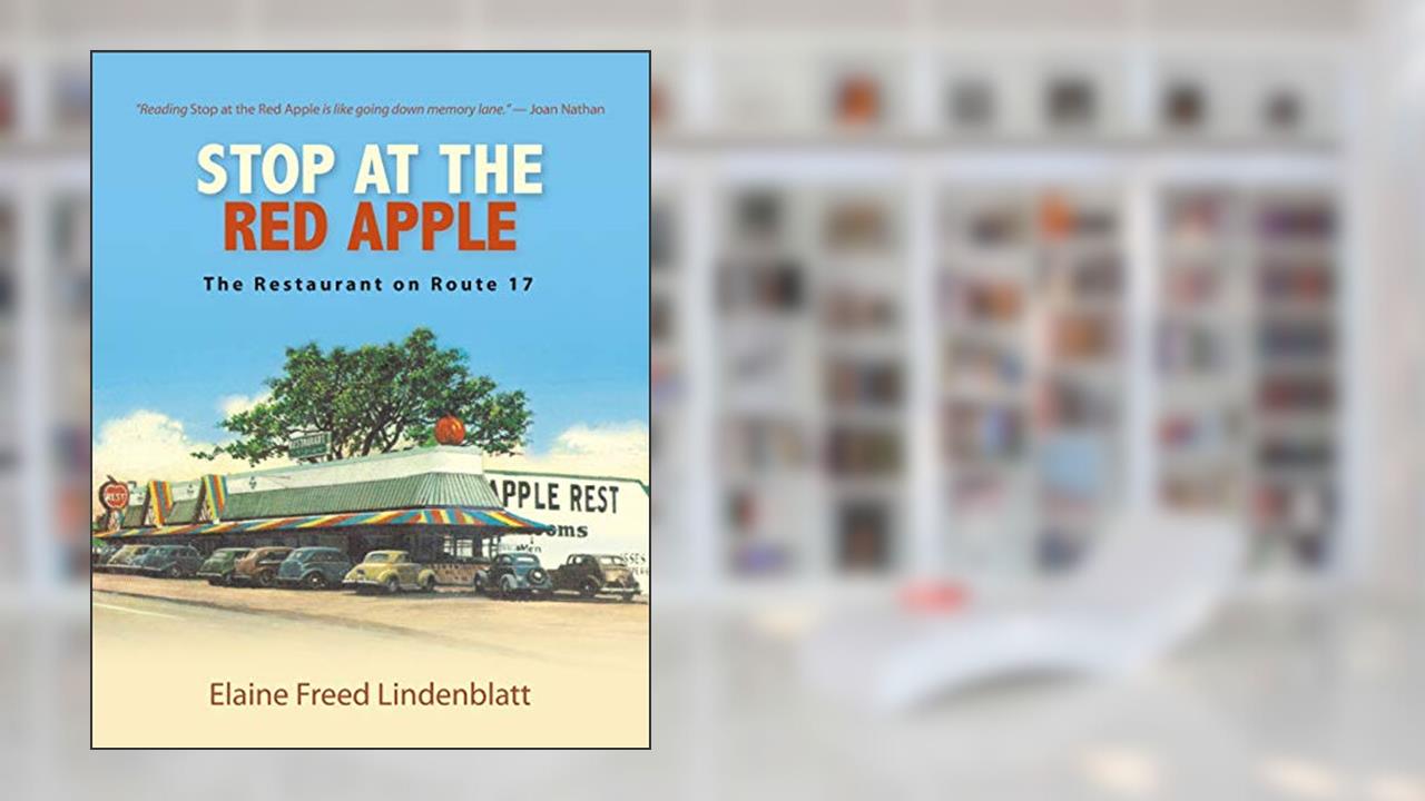 Stop at the Red Apple: The Restaurant on Route 17 (Excelsior Editions), written by Elaine Freed Lindenblatt