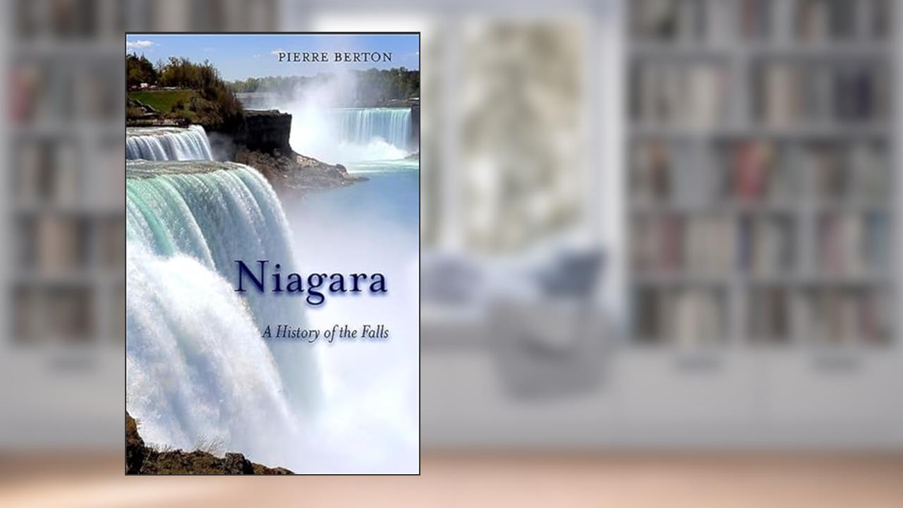 Niagara: A History of the Falls (Excelsior Editions), written by Pierre Berton