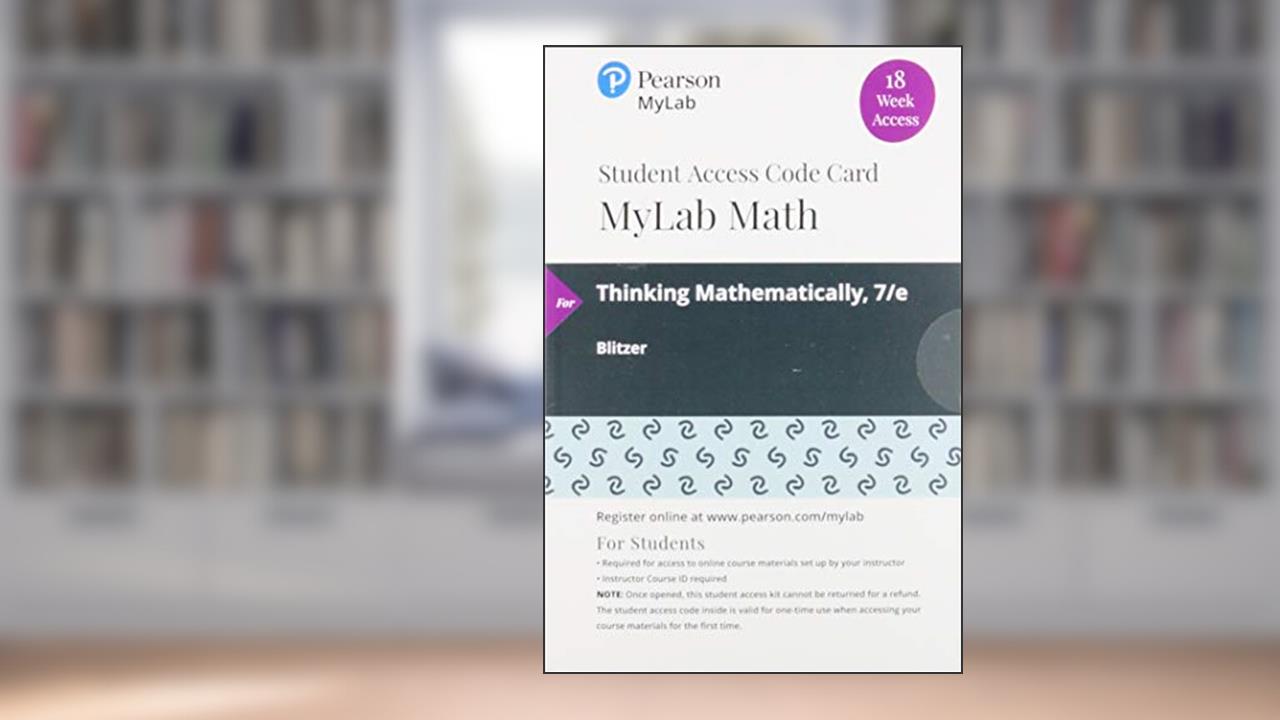 Thinking Mathematically -- MyLab Math with Pearson eText Access Code, written by Robert Blitzer