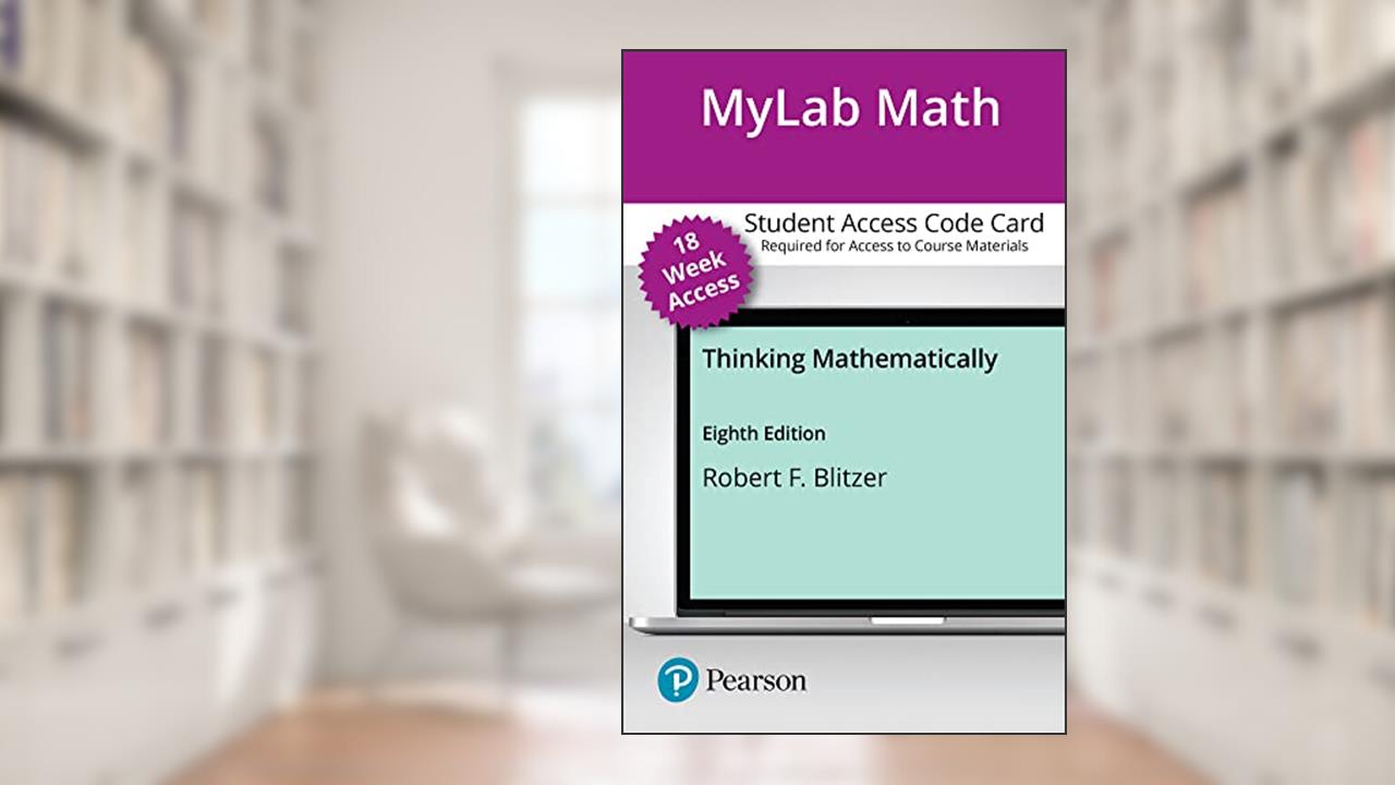 Thinking Mathematically -- MyLab Math with Pearson eText Access Code, written by Robert Blitzer