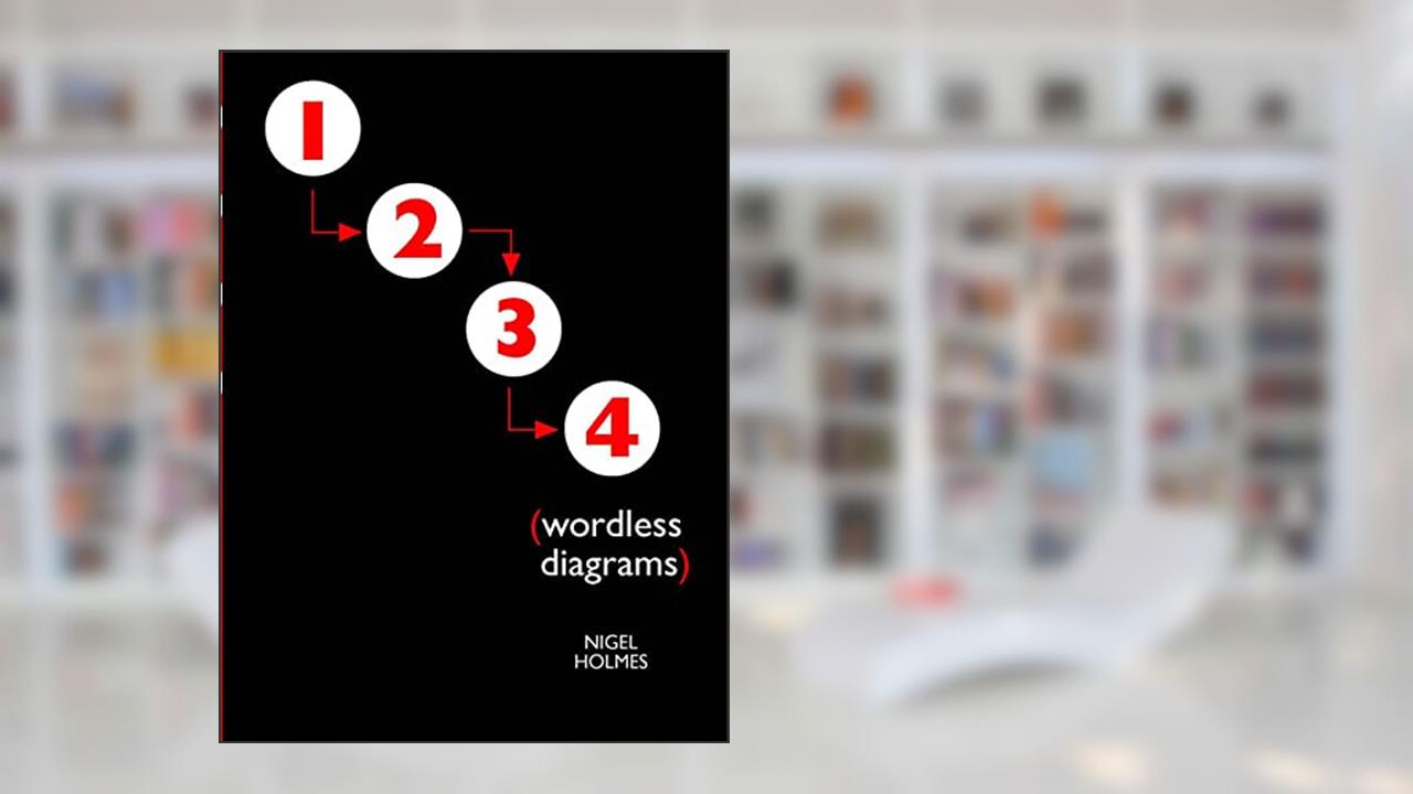 Wordless Diagrams, written by Nigel Holmes