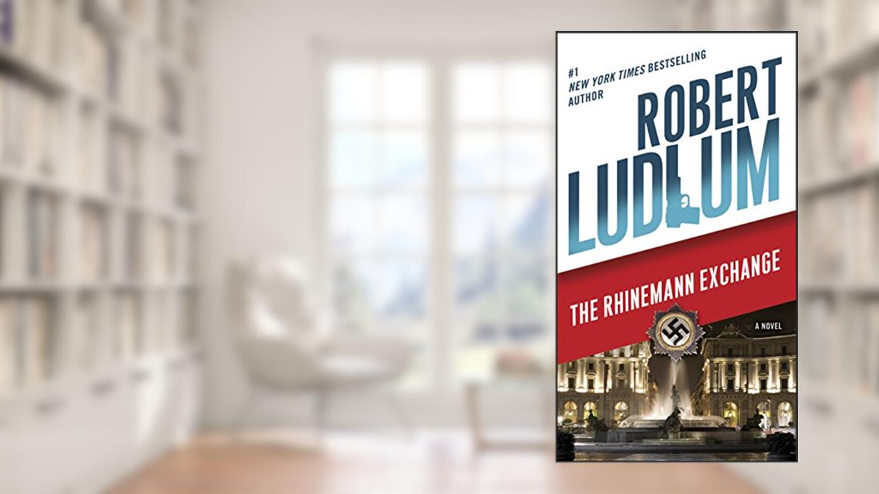 The Rhinemann Exchange: A Novel, written by Robert Ludlum
