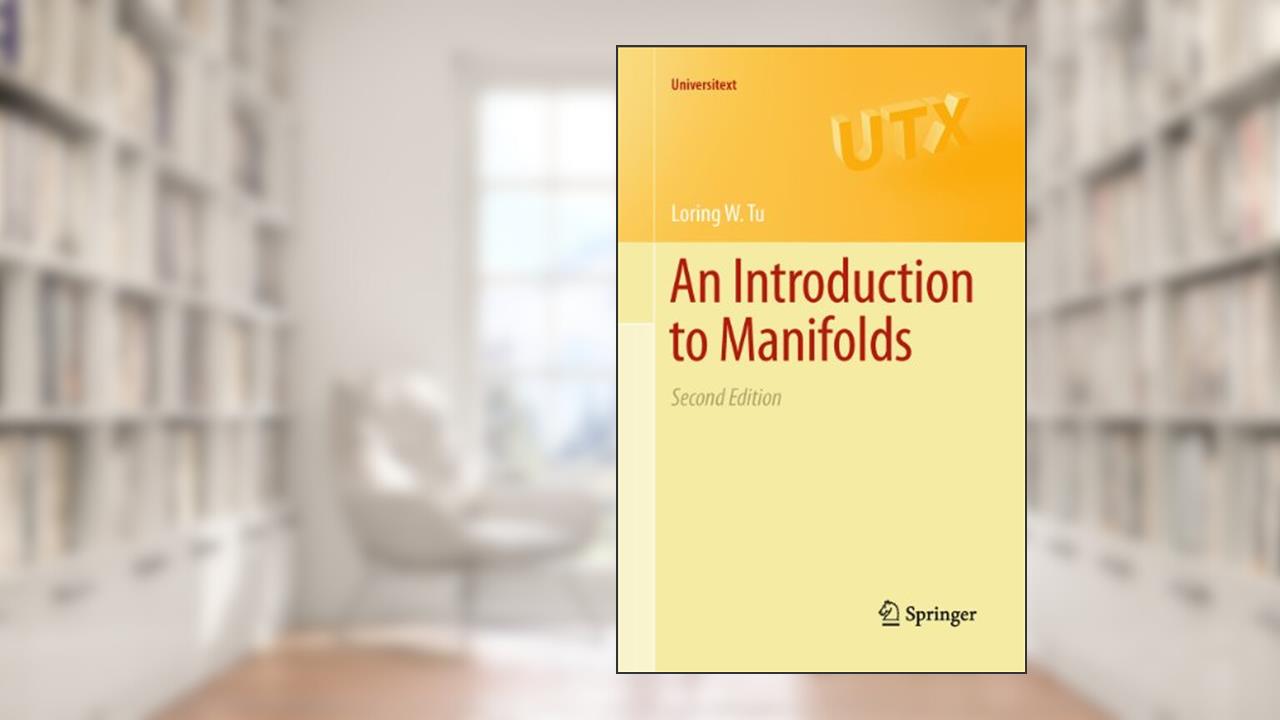 An Introduction to Manifolds (Universitext), written by Loring W. Tu