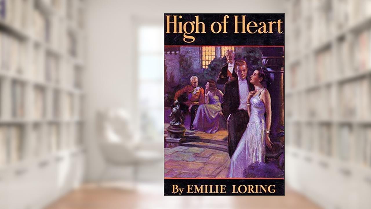 High of Heart, written by Emilie Loring