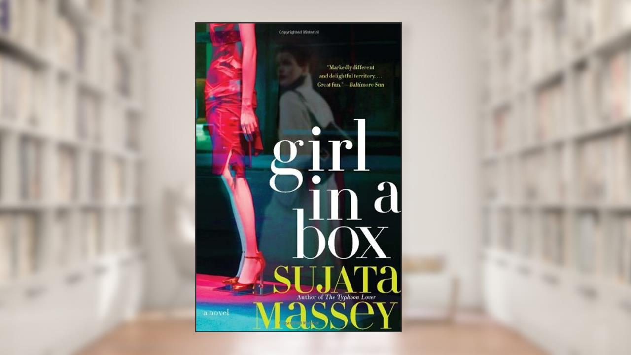 Girl in a Box (Rei Shimura Mysteries Book 9), written by Sujata Massey
