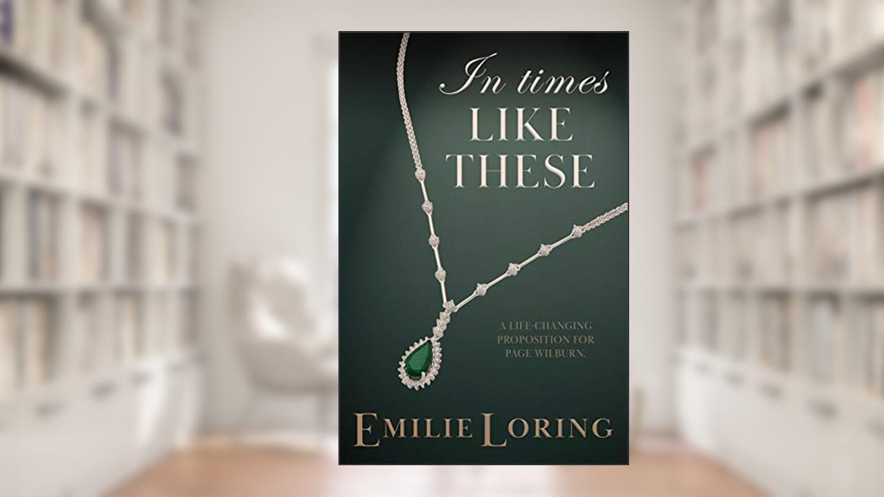 In Times Like These: A classic heart-warming romance (Emilie Loring Romance), written by Emilie Loring