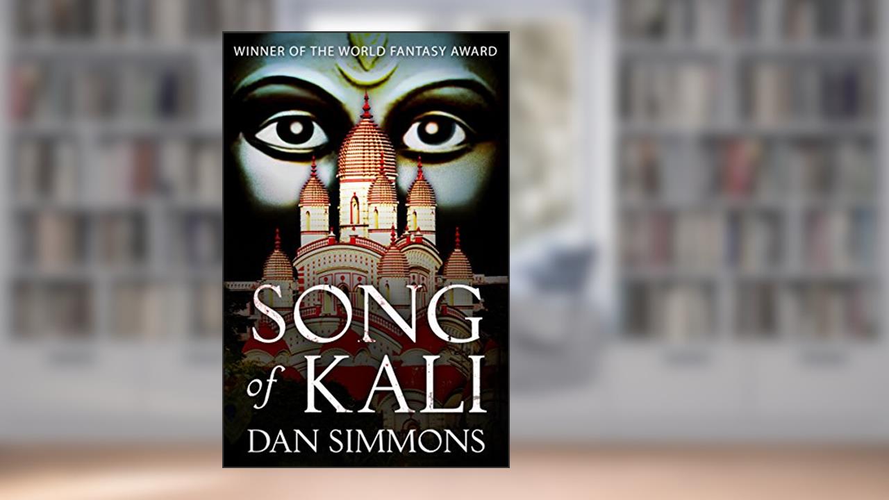 Song of Kali, written by Dan Simmons