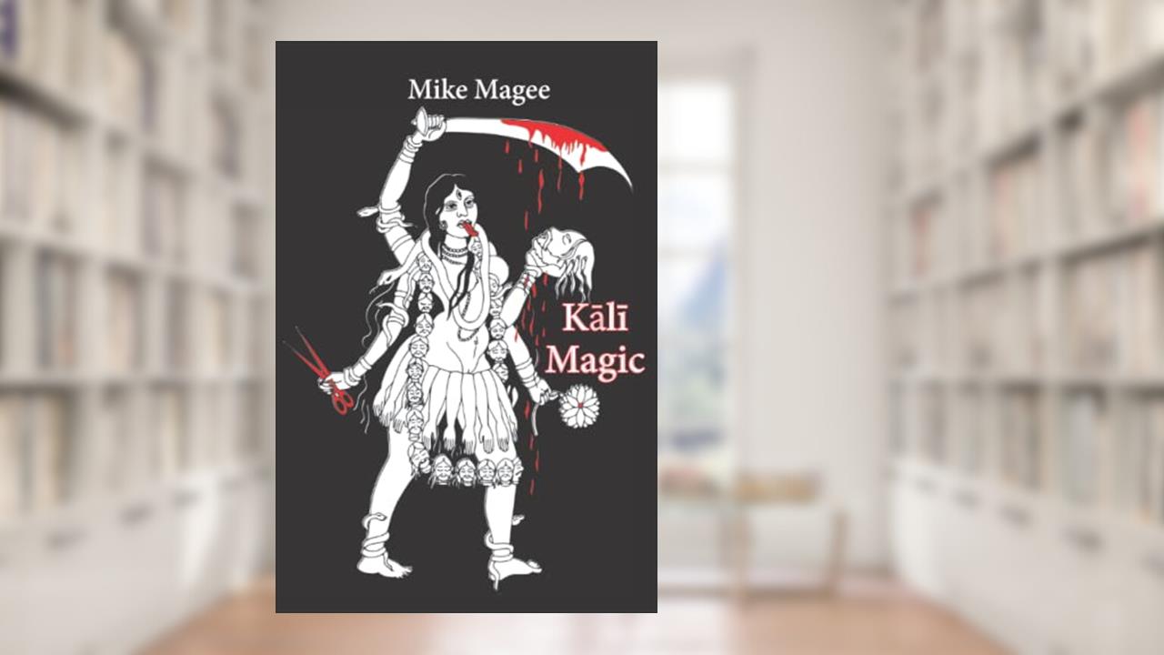 Kali Magic, written by Mike Magee