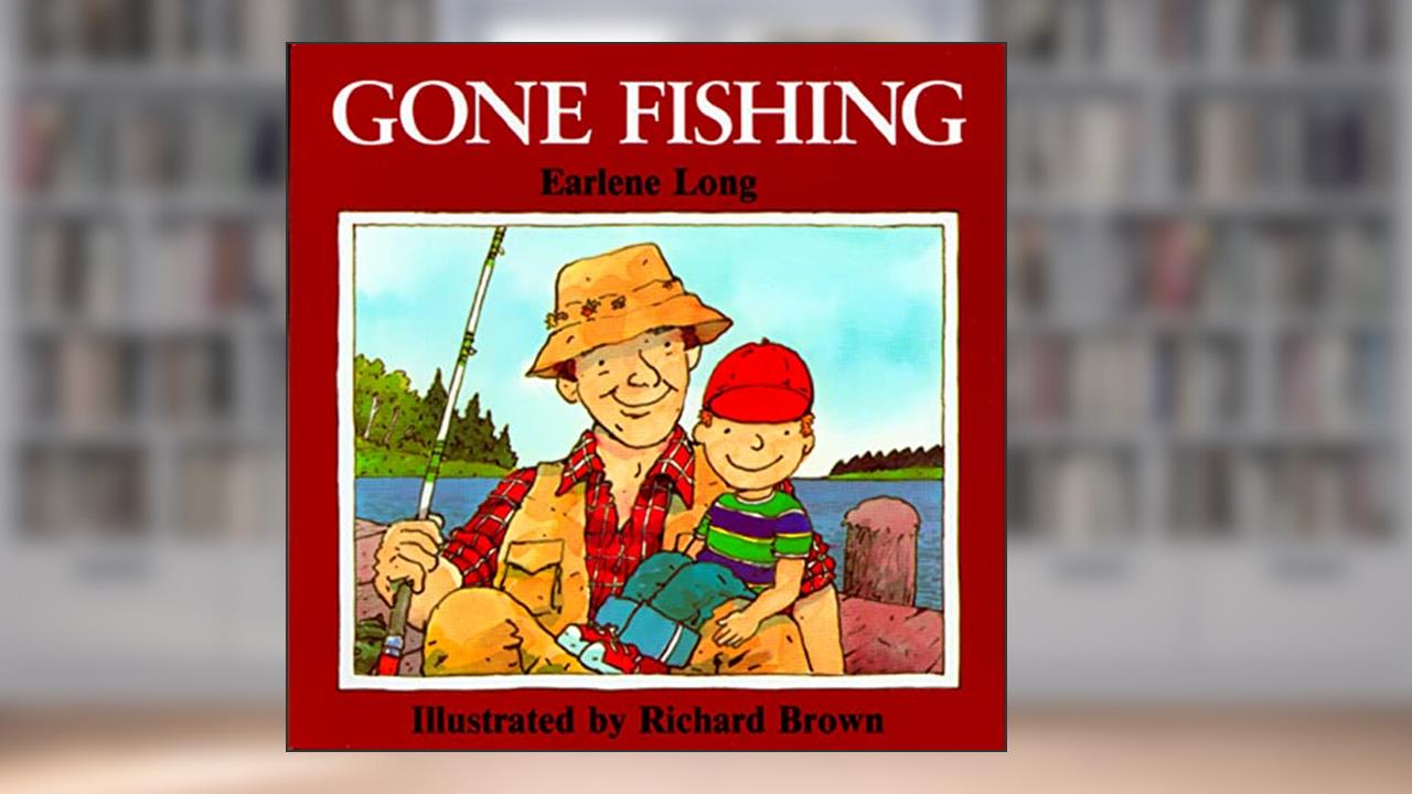 Gone Fishing (Sandpiper), written by Earlene R. Long