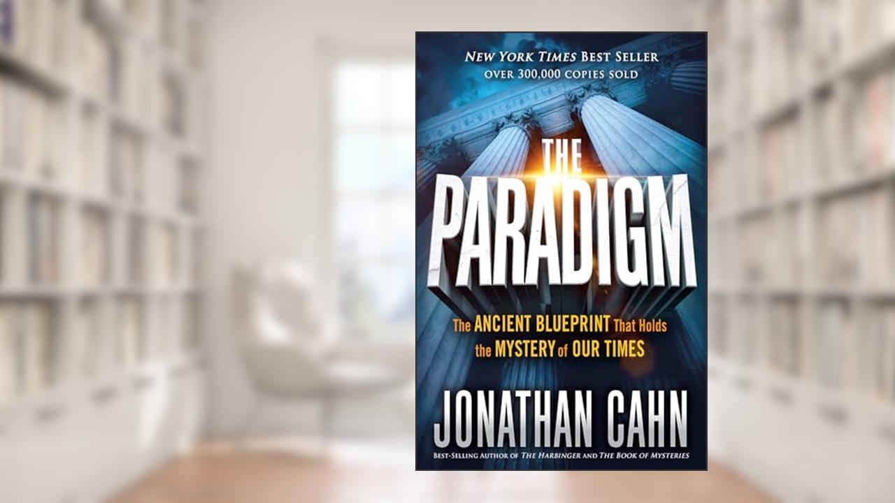 The Paradigm: The Ancient Blueprint That Holds the Mystery of Our Times, written by Jonathan Cahn