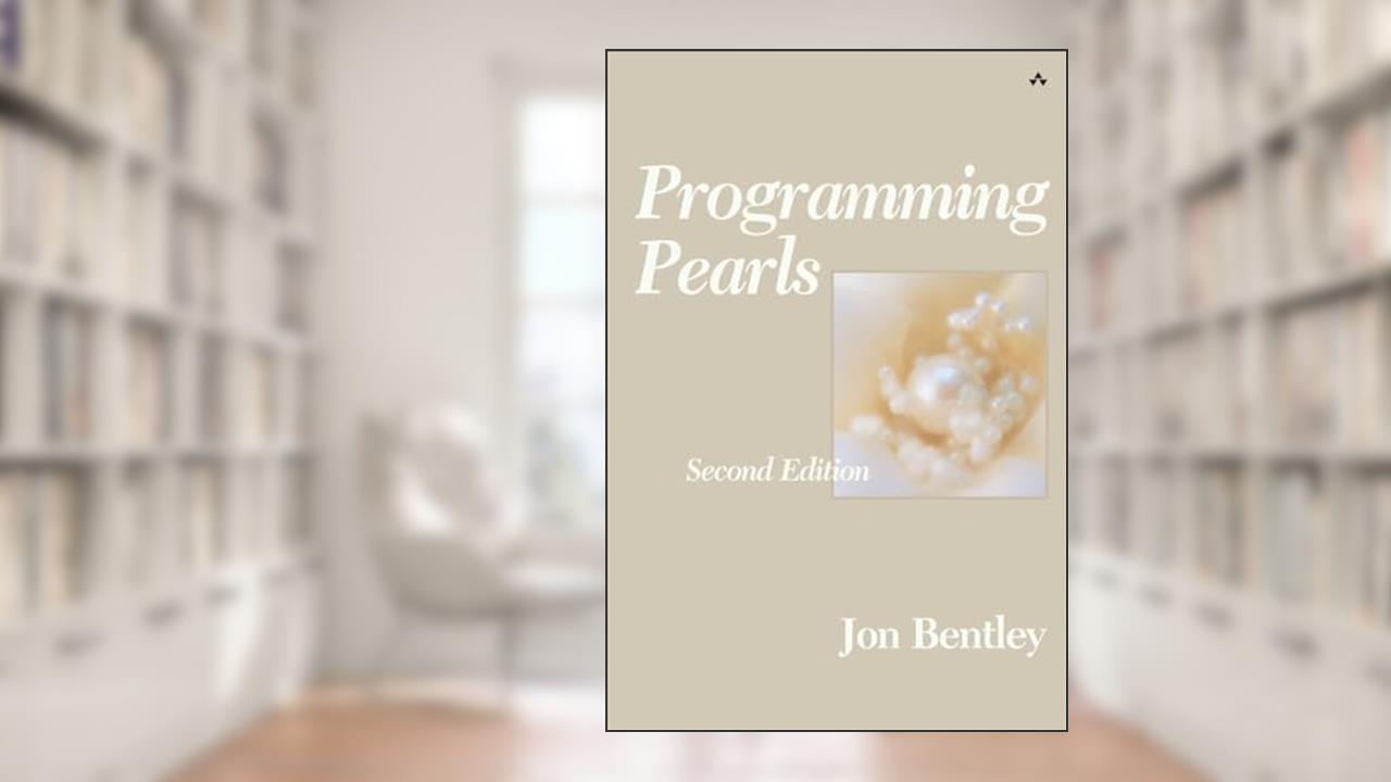 Programming Pearls, written by Jon Bentley