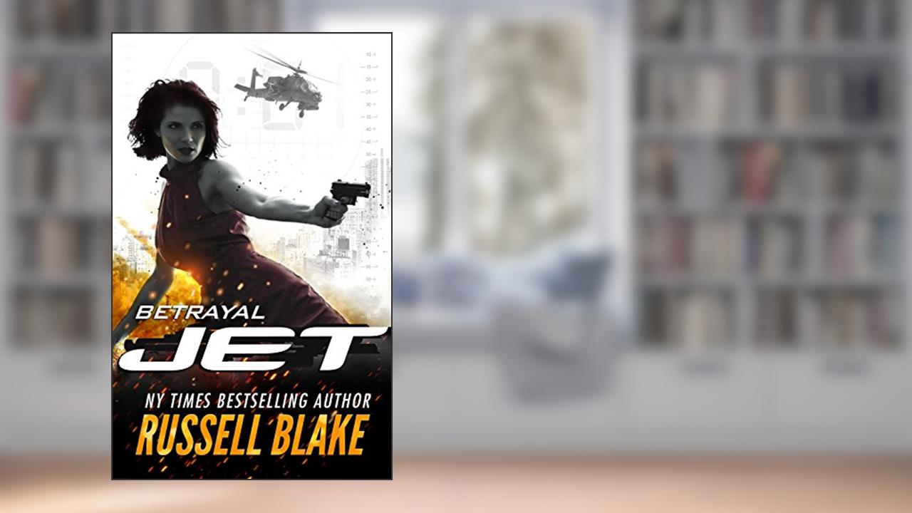 JET - Betrayal: (Volume 2), written by Russell Blake