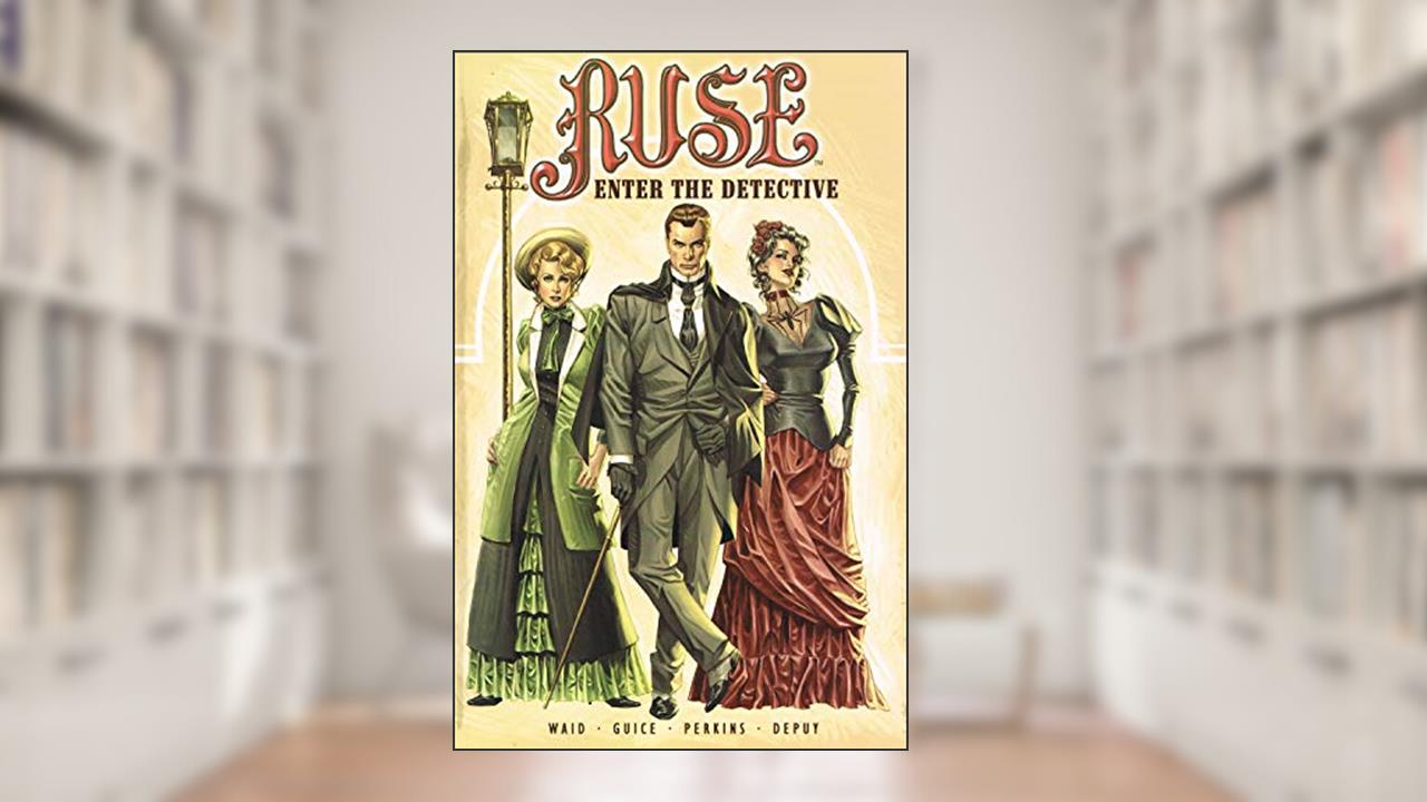 Ruse v. 1: Enter the Detective, written by Mark Waid; Butch Guice