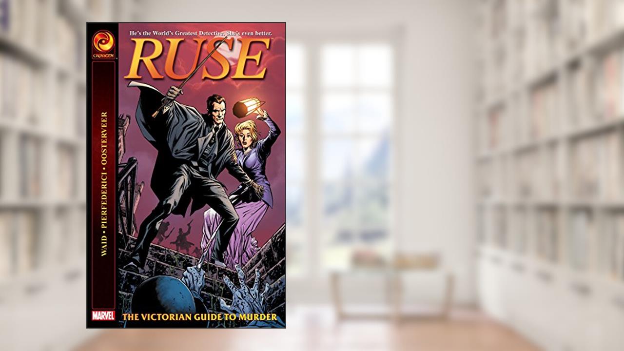 Ruse: The Victorian Guide To Murder, written by Mark Waid
