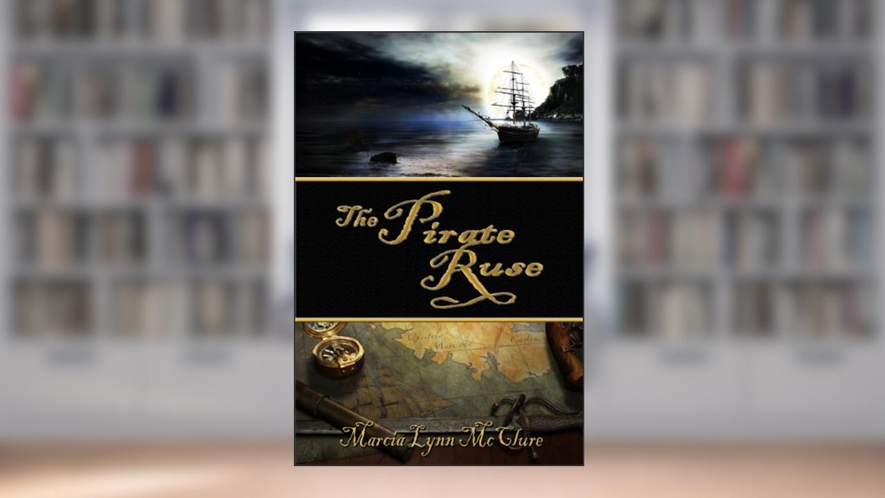The Pirate Ruse, written by Marcia Lynn McClure