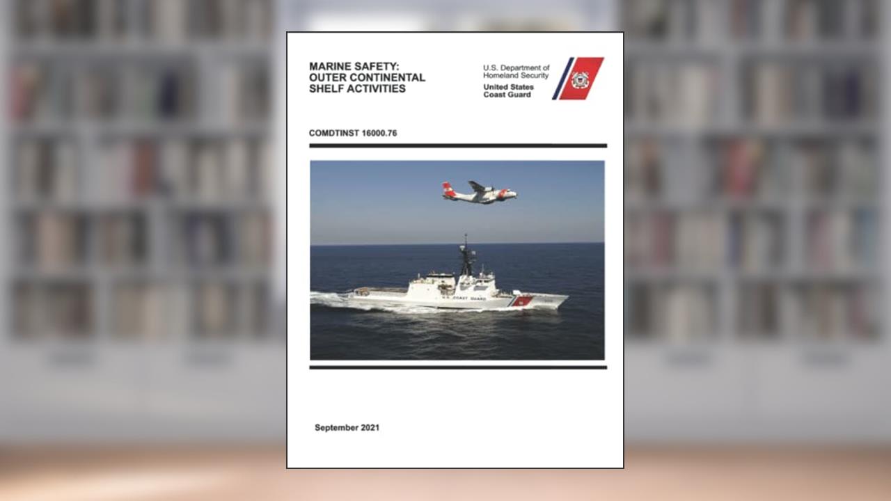 Marine Safety: Outer Continental Shelf Activities: COMDTINST 16000.76, written by U.S. Coast Guard