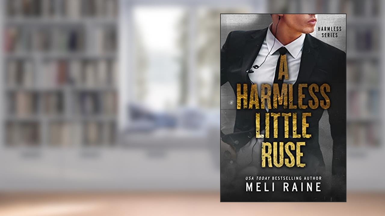 A Harmless Little Ruse (Harmless #2), written by Meli Raine