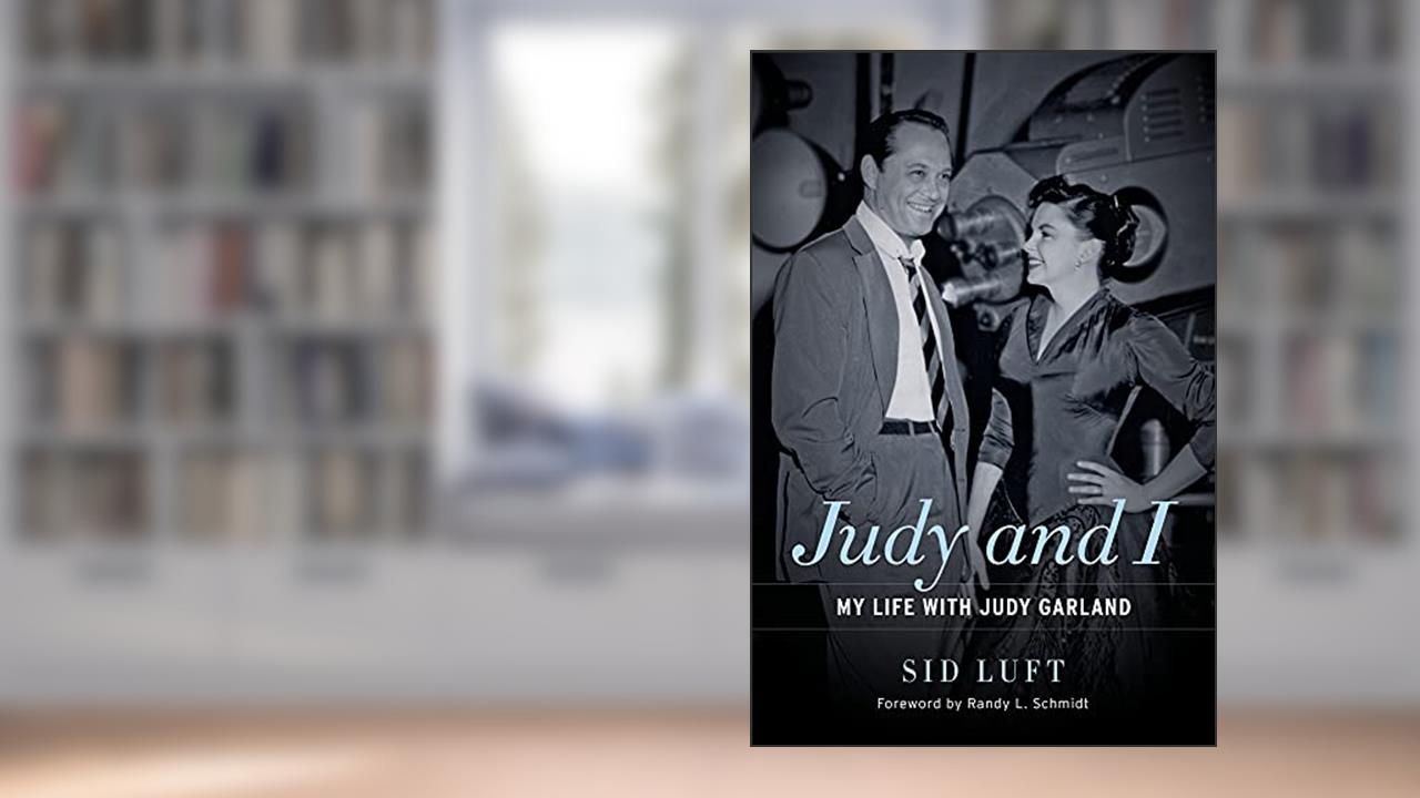 Judy and I: My Life with Judy Garland, written by Sid Luft
