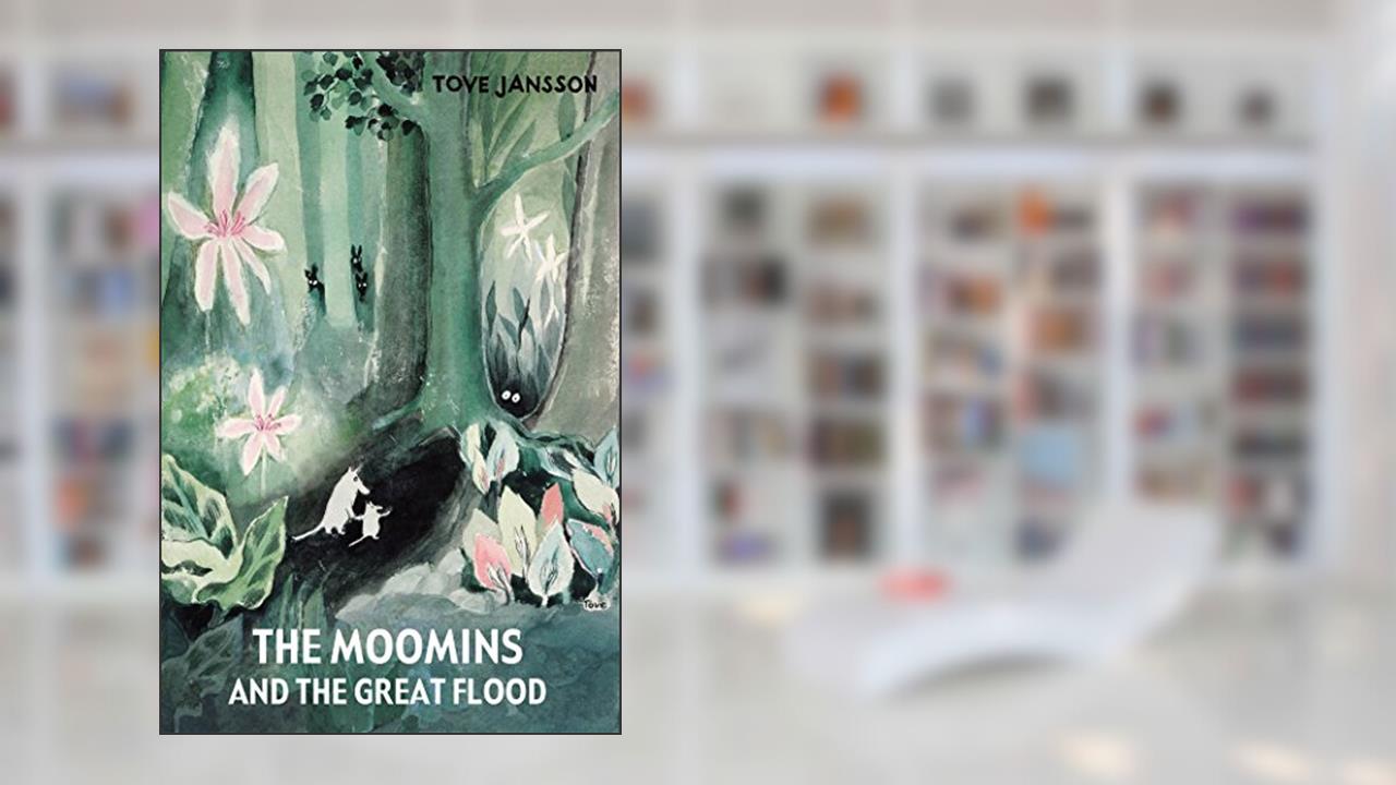 The Moomins and the Great Flood (Moomin Picture Books), written by Tove Jansson