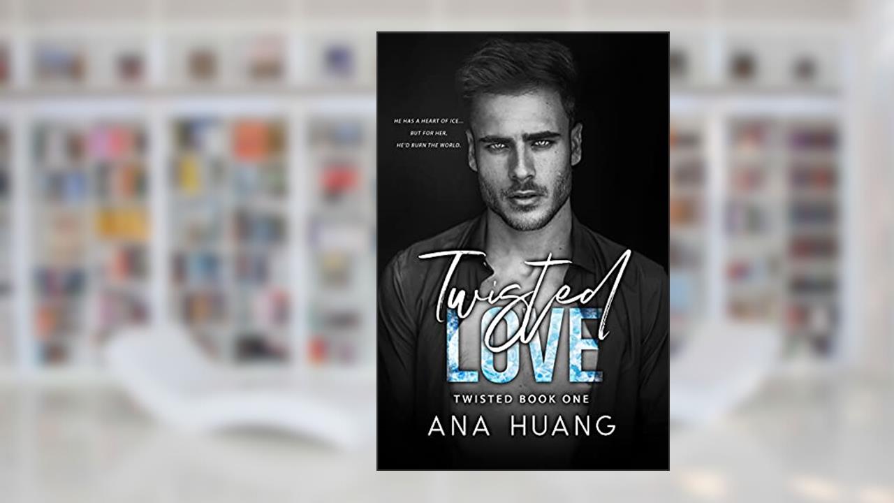Twisted Love, written by Ana Huang