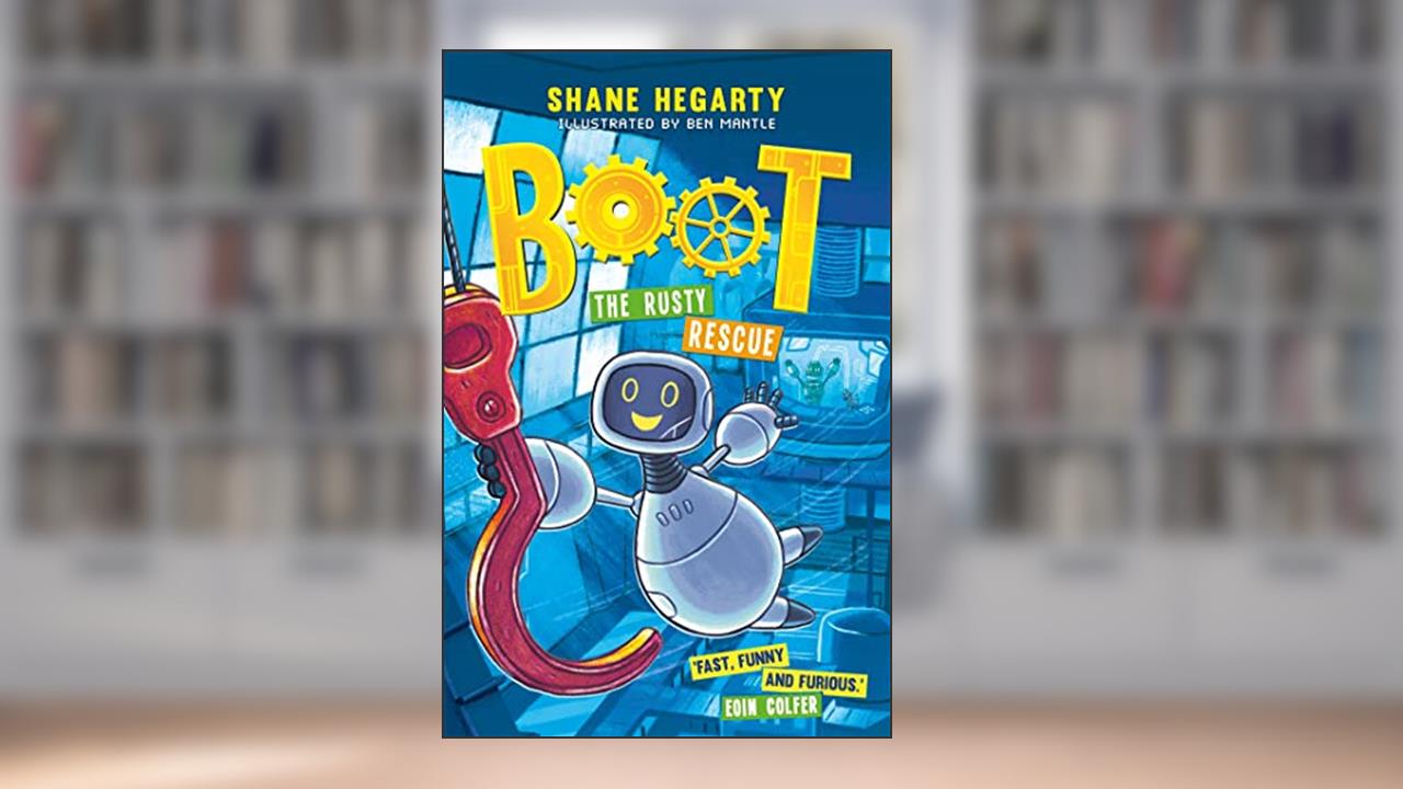 BOOT: The Rusty Rescue: Book 2, written by Shane Hegarty