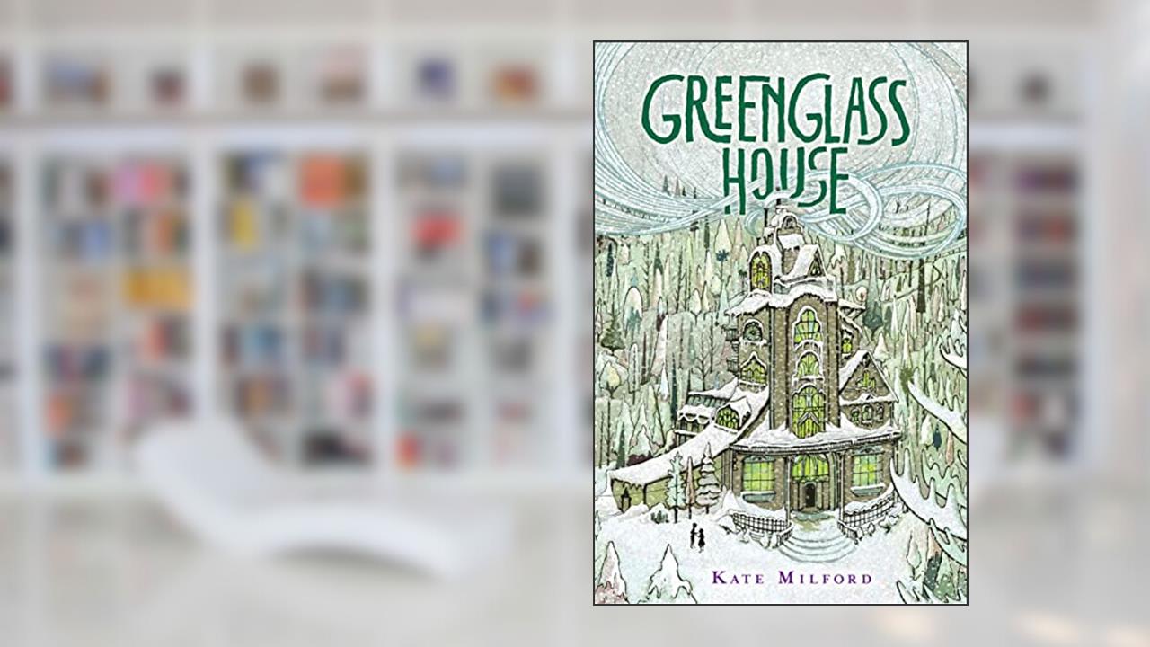 Greenglass House: A National Book Award Nominee, written by Kate Milford