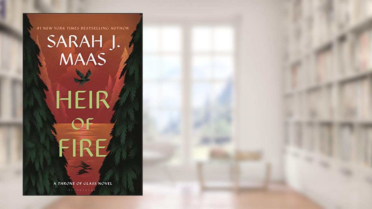 Heir of Fire (Throne of Glass, 3), written by Sarah J. Maas