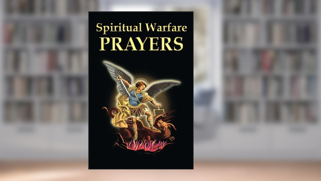 Spiritual Warfare Prayers, written by Valentine Publishing House