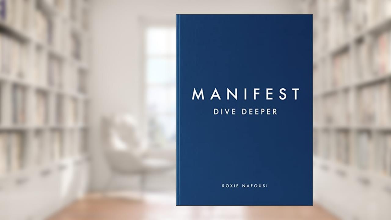 Manifest: Dive Deeper, written by Roxie Nafousi