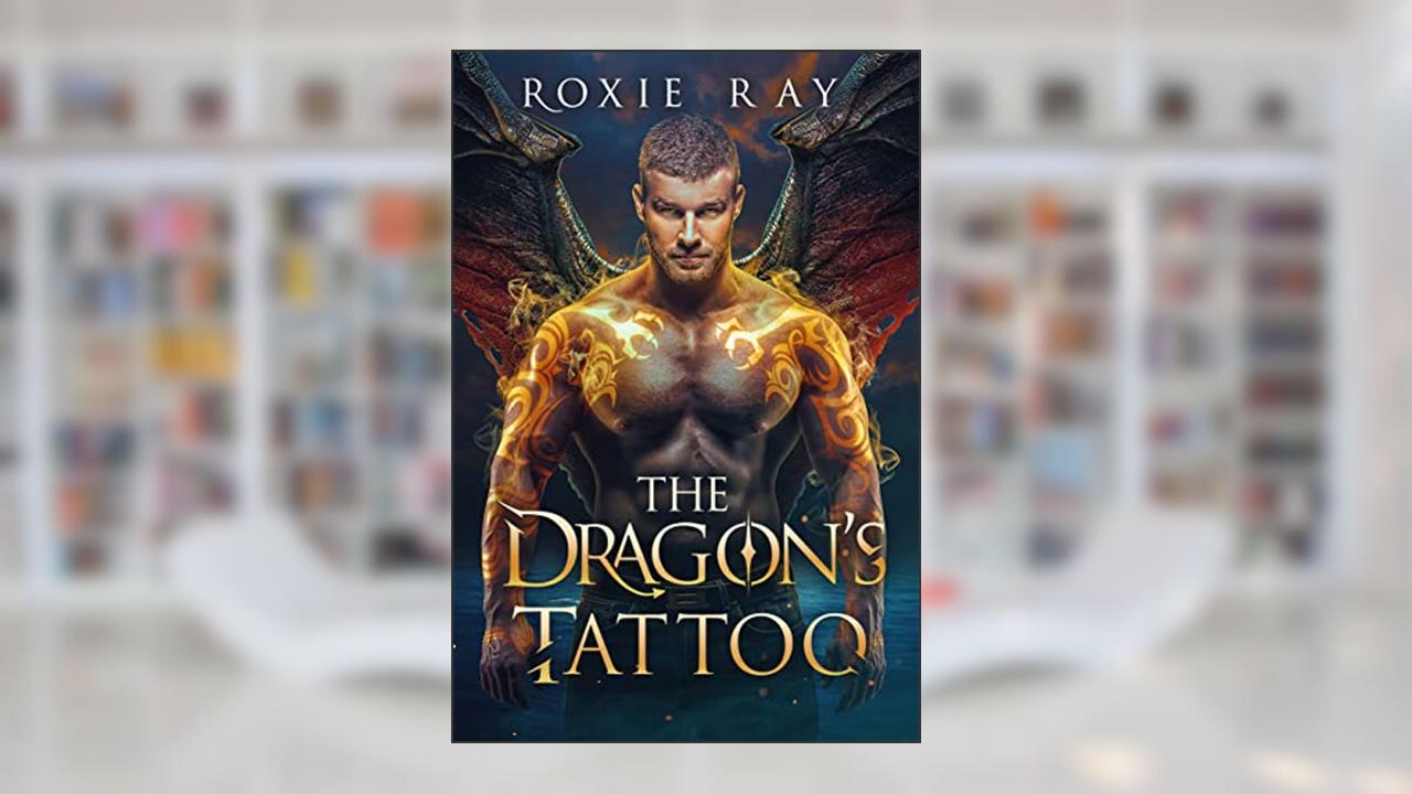 The Dragon's Tattoo (Bluewater Coast Dragons), written by Roxie Ray