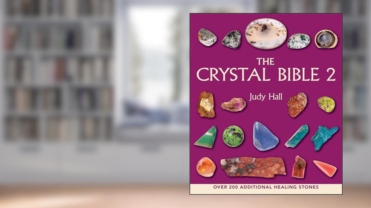The Crystal Bible 2 (The Crystal Bible Series), written by Judy Hall