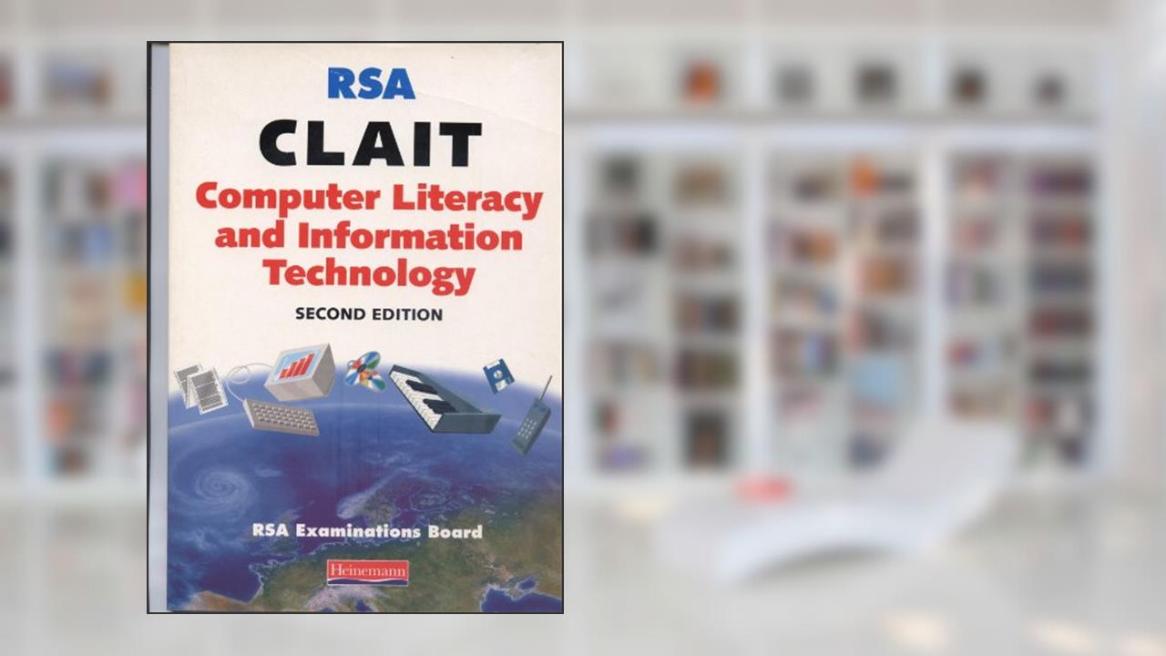 RSA CLAIT Computer Literacy and Information Technology: Student's Book, written by RSA Examination Board