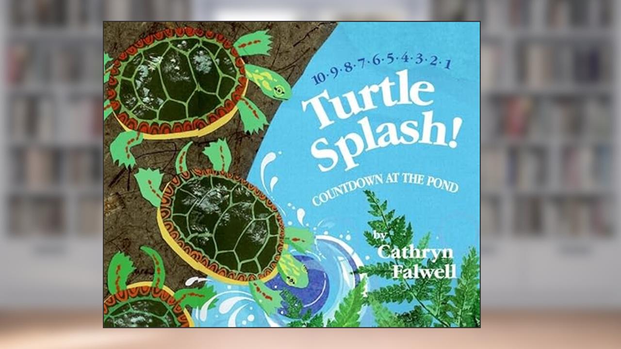 Turtle Splash!: Countdown at the Pond, written by Cathryn Falwell