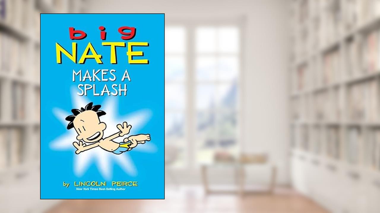 Big Nate Makes a Splash, written by Lincoln Peirce