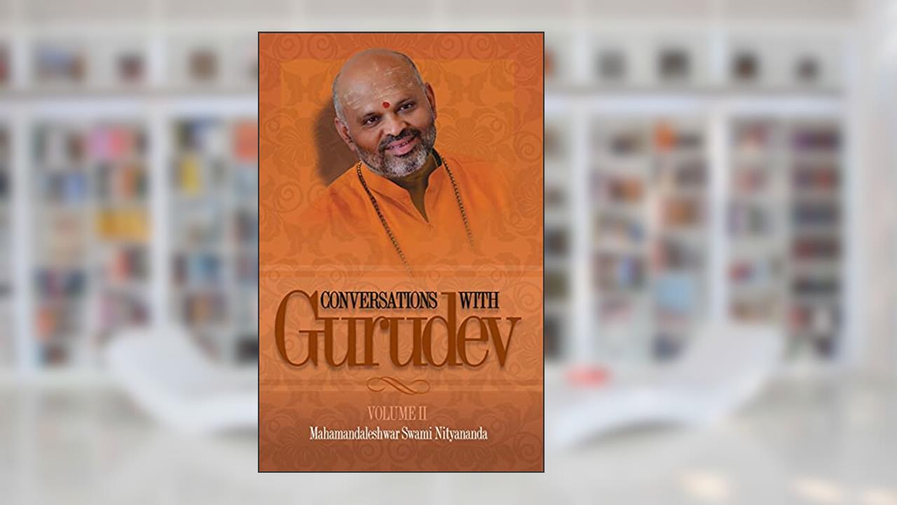 Conversations with Gurudev: Volume II, written by Swami Nityananda