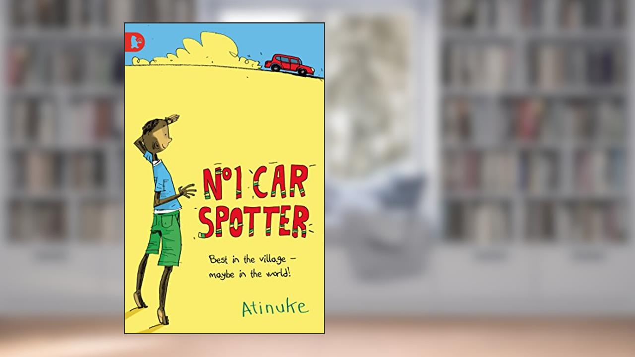 The No. 1 Car Spotter (Walker Racing Reads), written by Atinuke