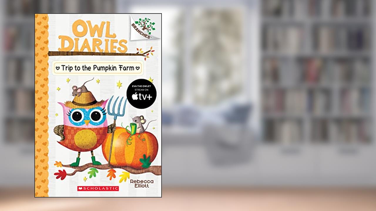 Trip to the Pumpkin Farm: A Branches Book (Owl Diaries #11) (11), written by Rebecca Elliott
