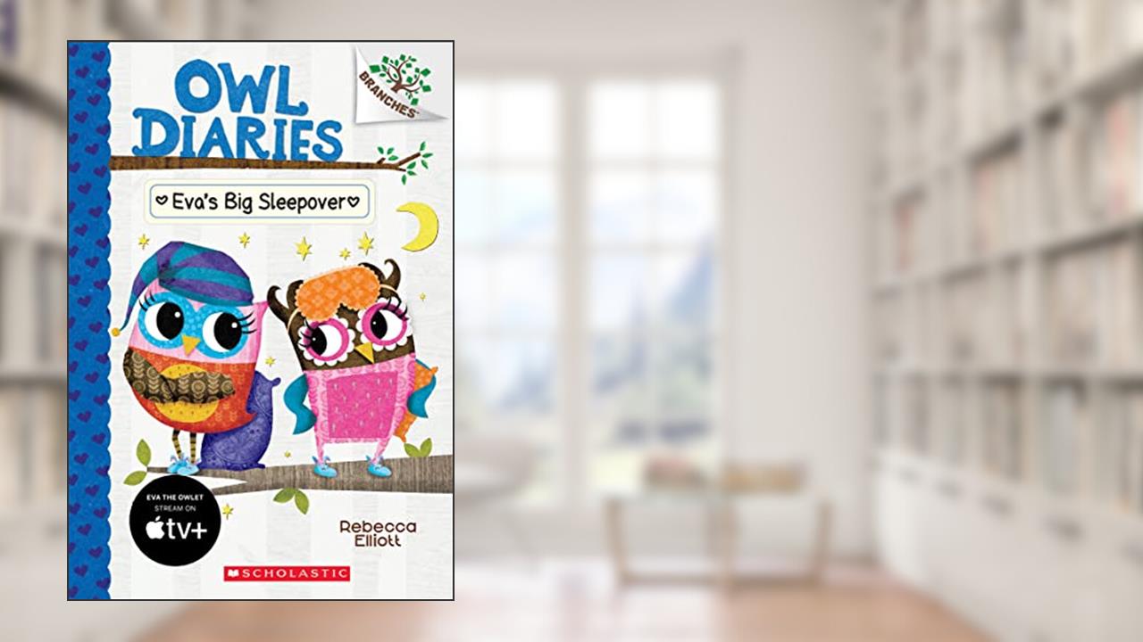 Eva's Big Sleepover: A Branches Book (Owl Diaries #9) (9), written by Rebecca Elliott
