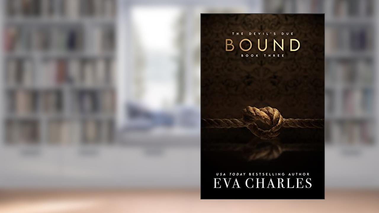 Bound (The Devil's Due Book 3), written by Eva Charles
