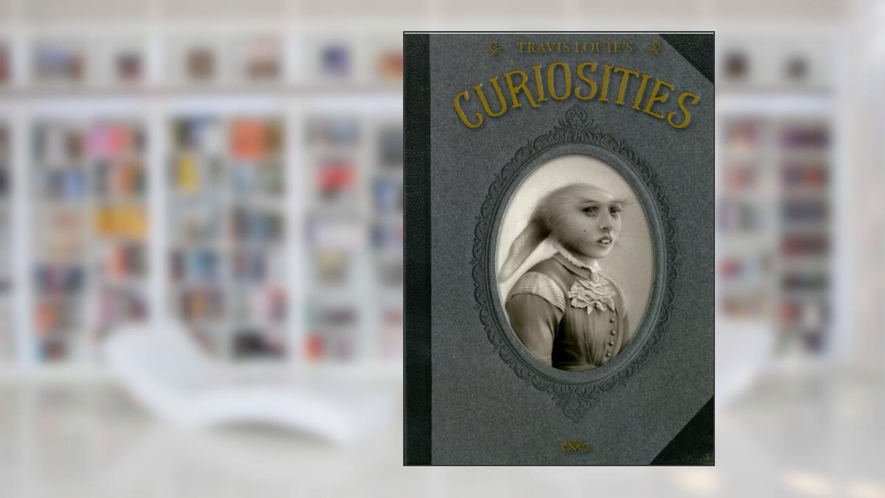 Travis Louie's Curiosities, written by Travis Louie