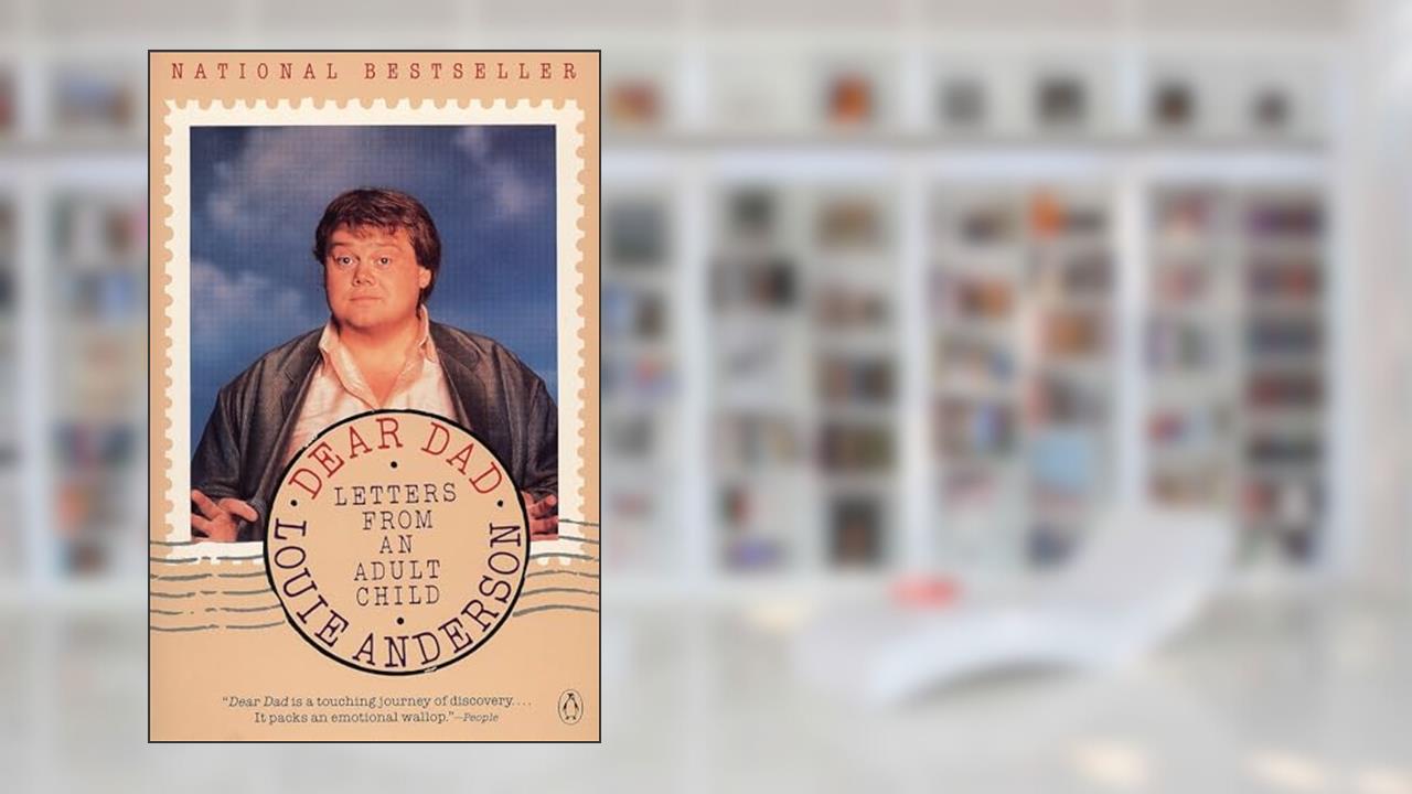 Dear Dad: Letters from an Adult Child, written by Louie Anderson