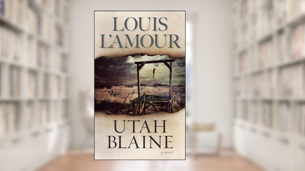 Utah Blaine: A Novel, written by Louis L'Amour